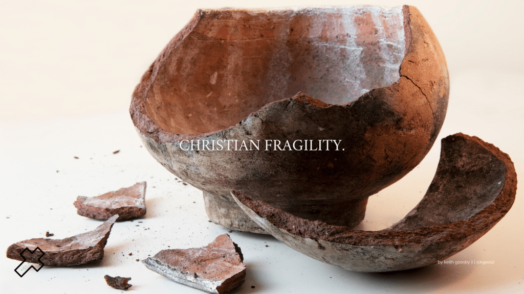 CHRISTIAN FRAGILITY