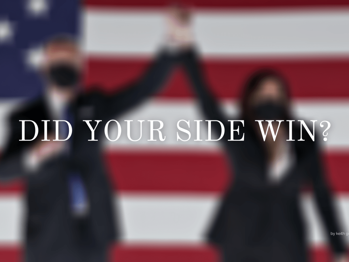 DID YOUR SIDE&nbsp;WIN?